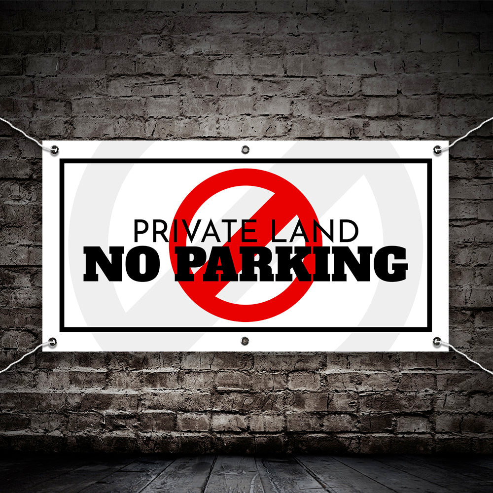 PVC Banner Private Land - No Parking Outdoor Waterproof High Quality