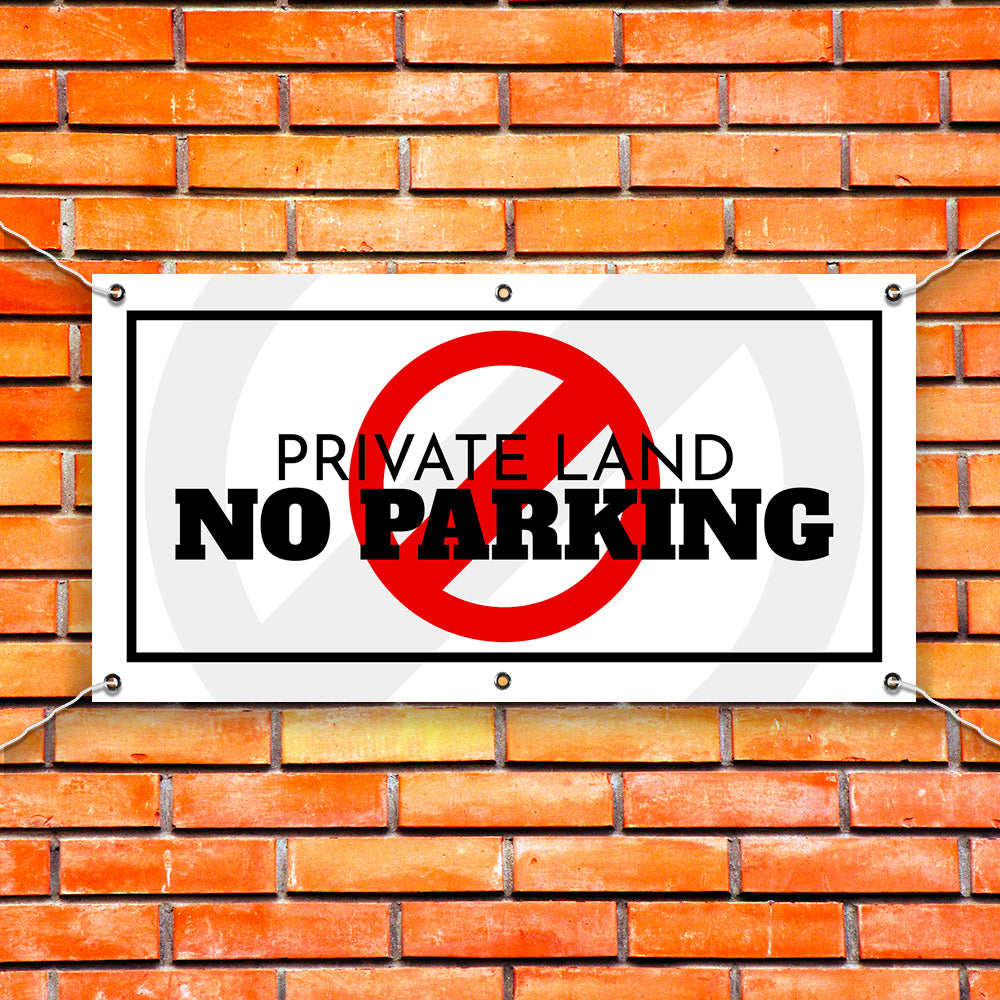 PVC Banner Private Land - No Parking Outdoor Waterproof High Quality