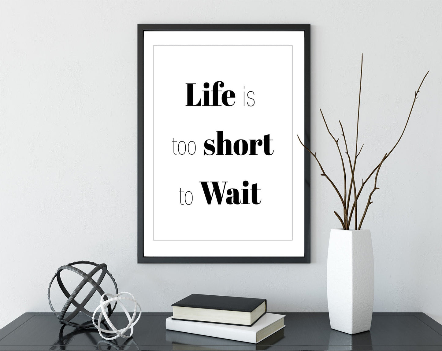 Motivational Quote poster print home wall art decor life is too short modern design