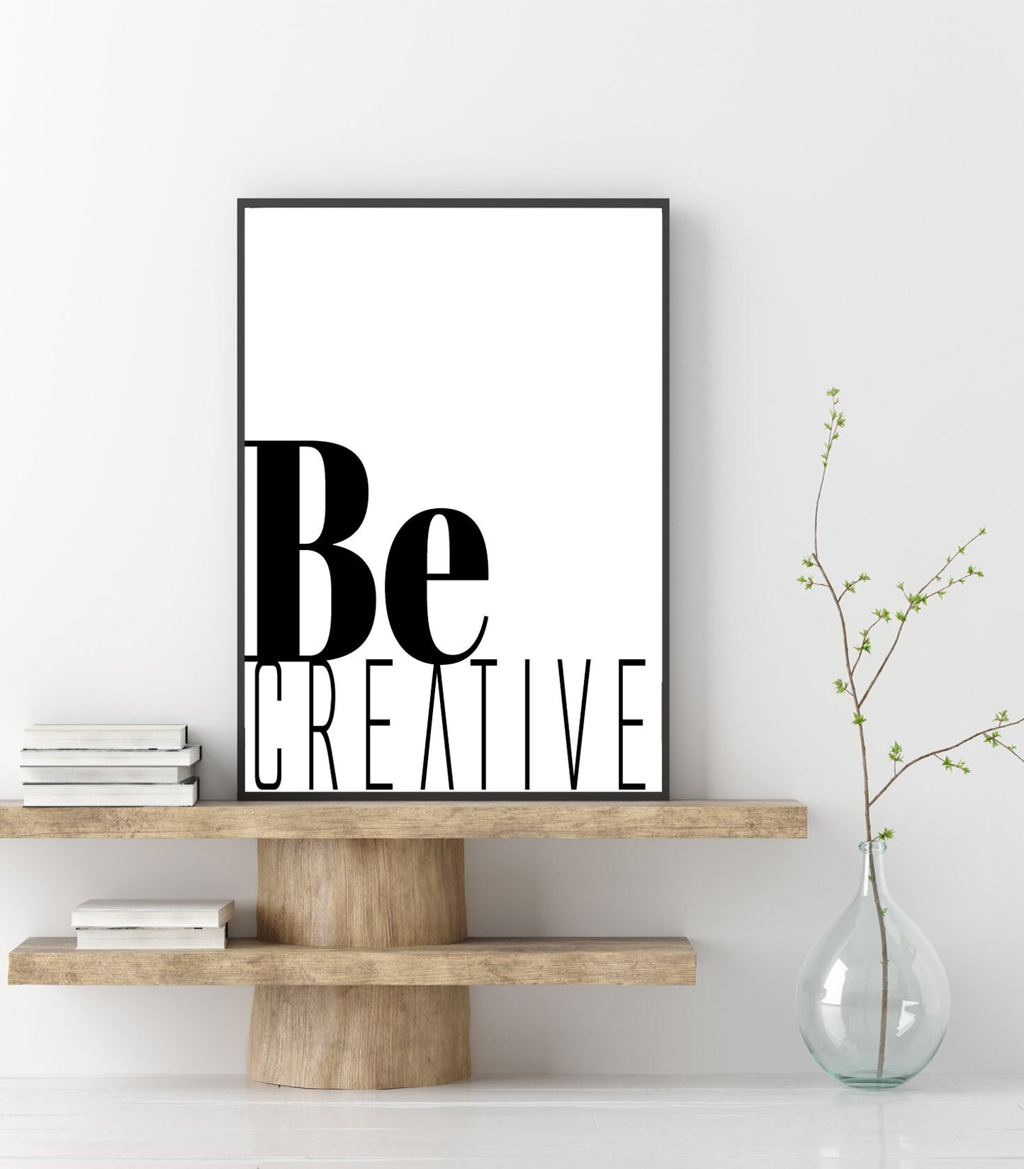 Be creative quote,  Typography print, motivational quotes, Home accessories Wall Art, Modern Print