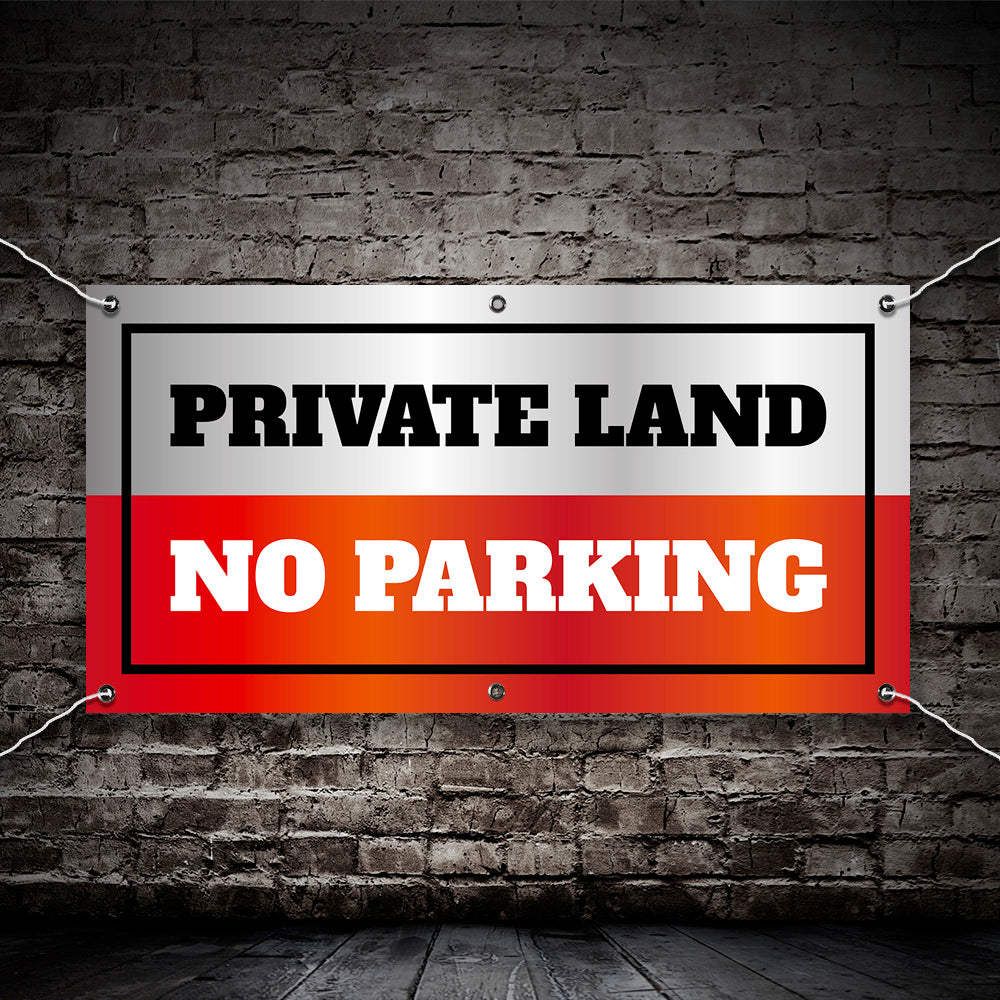 PVC Banner Private Land - No Parking Outdoor Waterproof High Quality