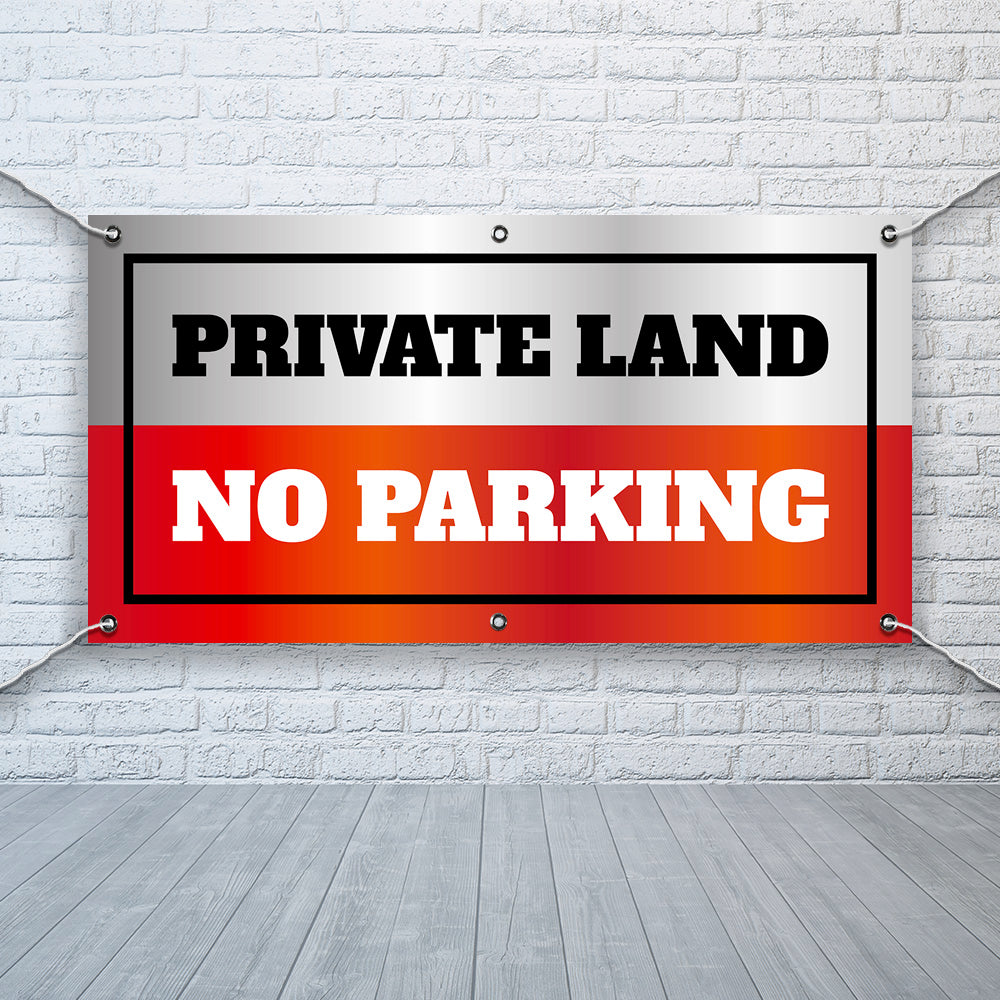 PVC Banner Private Land - No Parking Outdoor Waterproof High Quality