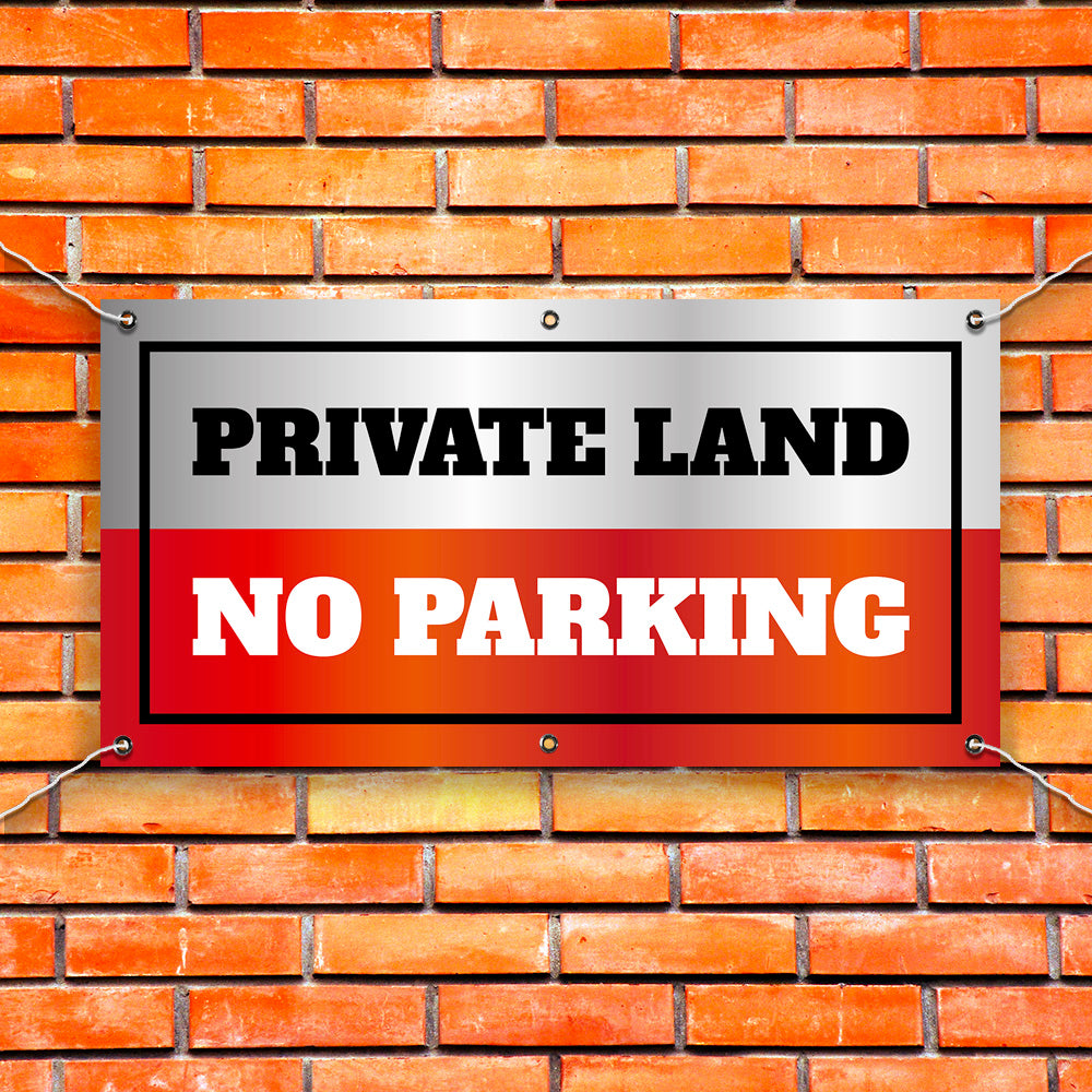 PVC Banner Private Land - No Parking Outdoor Waterproof High Quality