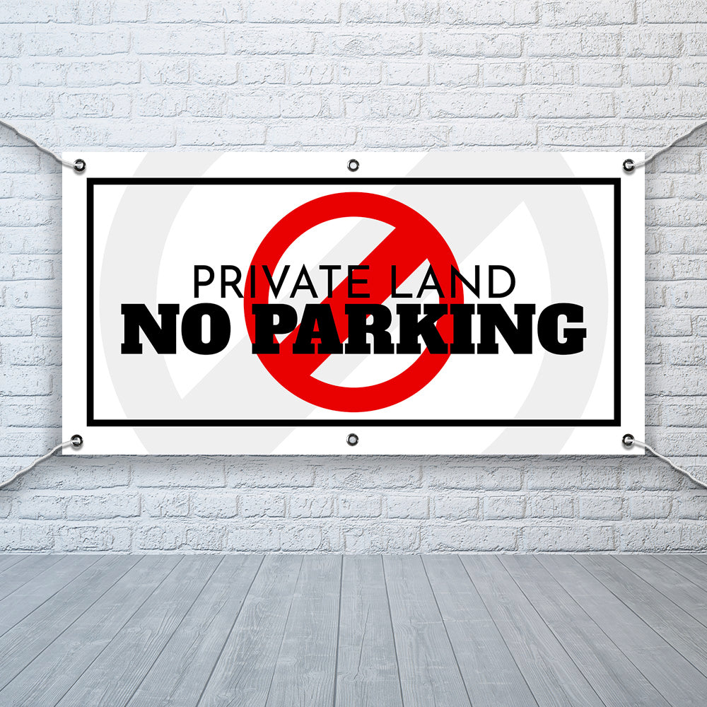 PVC Banner Private Land - No Parking Outdoor Waterproof High Quality