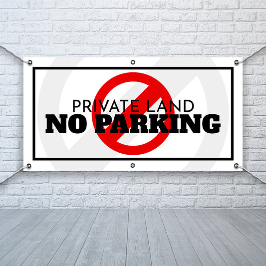 PVC Banner Private Land - No Parking Outdoor Waterproof High Quality