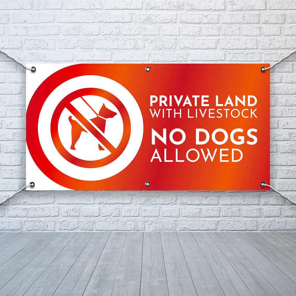 PVC Banner Private Land - No dogs allowed Outdoor Waterproof High Quality